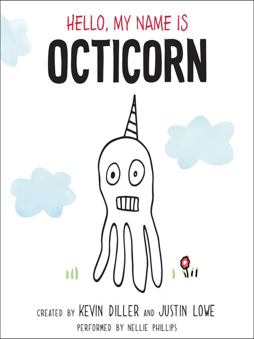Title details for Hello, My Name is Octicorn by Kevin Diller - Available